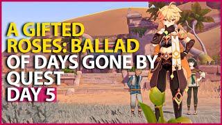 A Gifted Roses Ballad of Days Gone By DAY 5 TIME GATED QUEST Genshin Impact 3.1 Sumeru