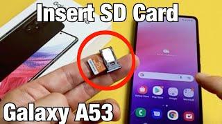 Galaxy A53: How to Insert SD Card & Format