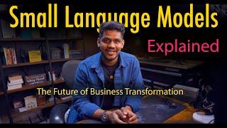 Small Language Models Explained: The Future of Business Transformation