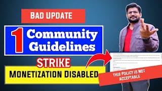 Bad Update | After 1 Community Guideline Stirk, MONETIZATION May be Permanently Disabled