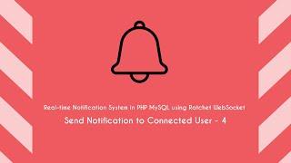 Real-time Notification System in PHP MySQL using Ratchet WebSocket - Send Notification to User - 4