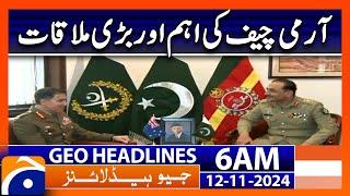 Important and Big Meeting of Army Chief | Geo News 6 AM Headlines (12 Nov 2024)