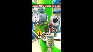 Motor Damage of Auma MOV | Motor Burned#shorts