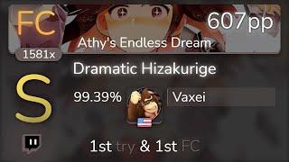 [7.50⭐Live] Vaxei | ShinRa-Bansho - Dramatic Hizakurige [Athy's Endless] 99.39% {#1 607pp 1st FC}