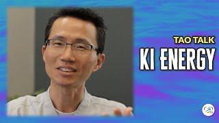 Ki Energy | Tao Talk