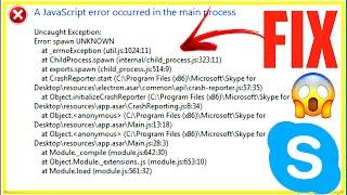 skype javascript error occurred in the main process | window 10 | skype javascript error windows 10