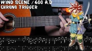 Wind Scene / 600 A.D - Chrono Trigger - Fingerstyle Guitar Tutorial + TAB