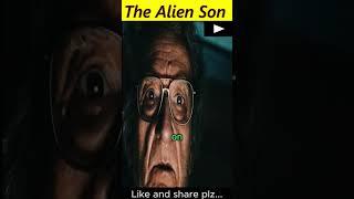 The Alien Son #shorts #facts #viral #amazing #factsshorts #movie #viralmovie #movierecap