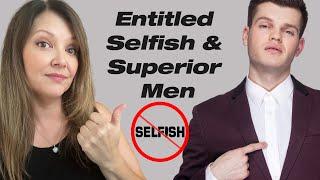 Feminine responses to selfish narcissistic entitled men - cheating, yelling & more