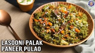 Lasooni Palak Paneer Pulao | Easy Dinner Recipe | Delicious & Healthy Winter Recipe | Chef Ruchi