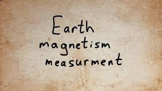 Earth Magnetism Measurement | World History Project