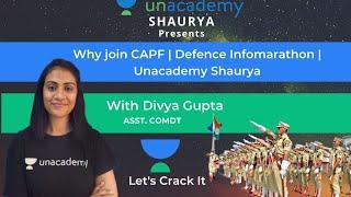 Why join CAPF | Defence Infomarathon | Unacademy Shaurya