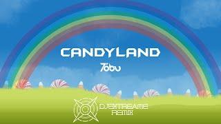 Tobu - Candyland (DJEXTREAME REMIX)