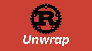 Unwrap | Learn Rust part 19