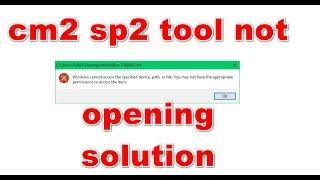 cm2 sp2 not open solution