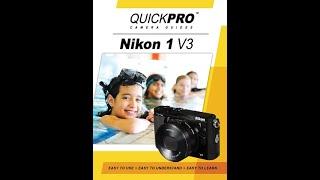 Nikon 1 v3 Instructional Guide by QuickPro Camera Guides