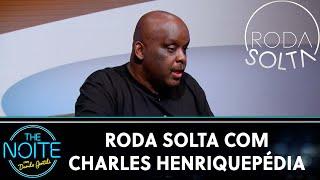 Roda Solta: Charles Henriquepédia, Confuso Sobrinho, Dilera e Madruguinha | The Noite (29/08/24)