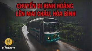 Truyện ma: Chuyến xe kinh hoàng chở sinh viên Hà Nội lên Tây Bắc #chuyenma