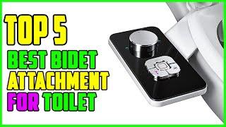 TOP 5 Best Bidet Attachment for Toilet 2023