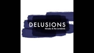 Minako & The Lovebirds - Delusions (Larse Mix)