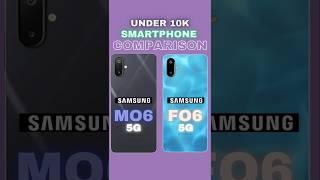 Under 10K 5G Smartphone | Samsung M06 vs Samsung F06  #shorts #5gsmartphone