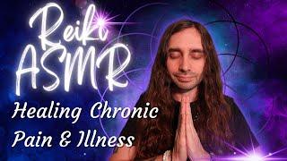 Reiki ASMR: Healing Chronic Pain & Illness