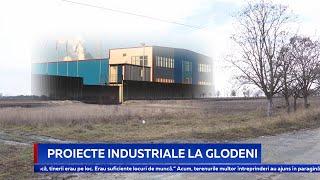 PROIECTE INDUSTRIALE LA GLODENI