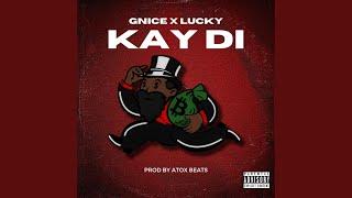 Gnice X Lucky -kay di -