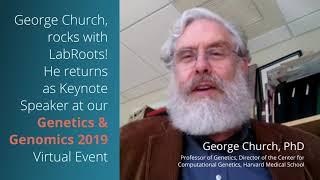 George Church, Ph.D. Talks About His Experience with LabRoots!