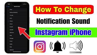 how to change instagram notification sound in iphone 2025/change instagram notification sound iphone