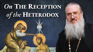 On the Reception of the Heterodox with Fr. John Whiteford