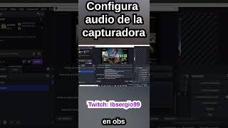 Configurar AUDIO DE LA  CAPTURADORA en OBS#shorts #shorts