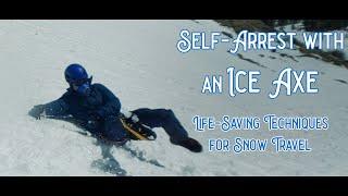 How to Self Arrest with an Ice Axe: This Alpine Climbing and Snow Hiking Skill Could Save Your Life!