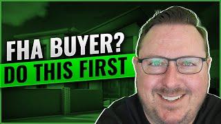 Ultimate Guide for FHA Home Buyers - Don't Miss This Crucial Step! 