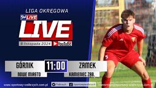 LIVE: Liga Okręgowa: Górnik Nowe Miasto - Zamek Kamieniec Ząbkowicki