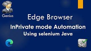 Edge Browser Automation | How to automate in Inprivate mode using selenium | Selenium Java