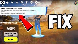 Match Custom Key Not Supported 401 Error Fix in Fortnite