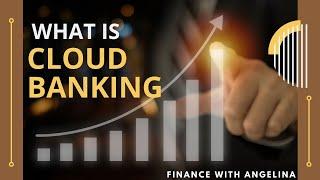 What is Cloud Banking? Explained under 3 Minutes | #motivation #money #finance #cloud #finance