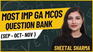 MOST IMP GA MCQs |  SEP OCT NOV 2024 CURRENT AFFAIRS MCQs | GA Question Bank series by Sheetal Mam