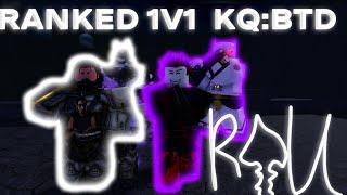 KQ:BTD В RANKED 1VS1 I ROBLOX IS UNBREAKABLE I ROBLOX