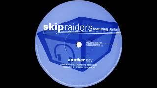 Skip Raiders featuring Jada - Another Day (Perfecto Remix) (1999)