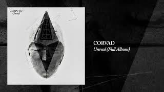 Corvad - Unreal (Full Album, 2021)