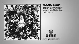 MAJIC SHIP - "Sioux City Blues" taken from "Majic Ship" Ltd. LP / LP (Guerssen Records)