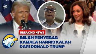 BREAKING NEWS - Pengamat Ungkap Penyebab Kekalahan Kamala Harris dari Trump di Pilpres AS