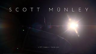 SCOTT MÜNLEY - Trailer/Teaser