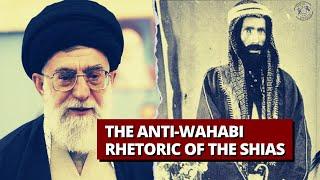 The Anti-Wahabi Rhetoric of the Shias