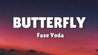 Fase Yoda - Butterfly ( Lyrics )