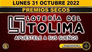 PREMIO MAYOR Y PREMIOS SECOS  LOTERÍA DEL TOLIMA Resultado del LUNES 31 DE OCTUBRE de 2022 