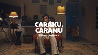 Teddy Adhitya - Caraku, Caramu (Stripped Down Version)