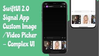 SwiftUI 2.0 Signal Messenger  Custom Image/Video Picker - Complex UI - SwiftUI Tutorials